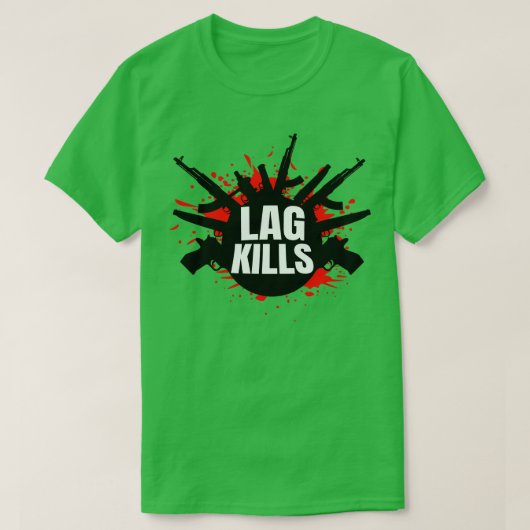 Lag tötet lustigen FPSShooter T-Shirt (Design vorne)
