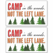 Lager im Wald nicht die Verlassen Strecke Aufkleber (Vorderseite)