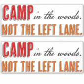 Lager im Wald nicht die Verlassen Strecke Aufkleber (Vorderseite)