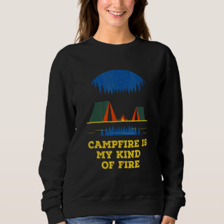 Lagerfeuer ist meine Art von Feuer Camping Wandern Sweatshirt