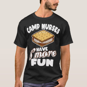 Lagerkrankenschwestern haben mehr Spaß Lustiges So T-Shirt