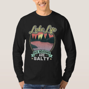 Lago Cuz Beaches Salty Camping T-Shirt