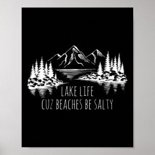 Lago Life Cuz Beaches Salty Funny Camping Camp Adv Poster
