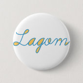 Lagom Button (Vorderseite)