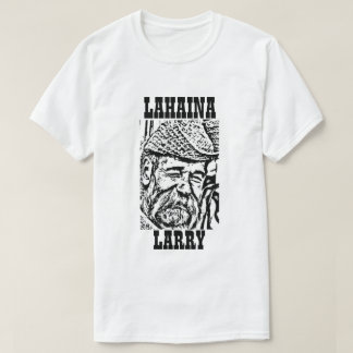 Lahaina Larry Klassiker-T-Shirt T-Shirt