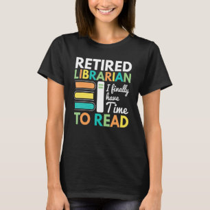Laien haben endlich Zeit, Librar zu lesen T-Shirt