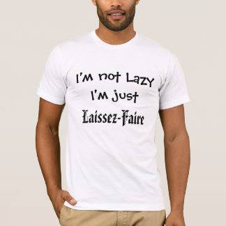 Laissez-Faire T-Shirt