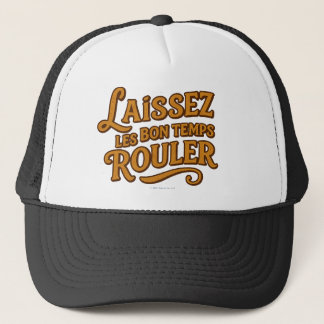 Laissez Le Bon Temps Rouler - Hut Truckerkappe