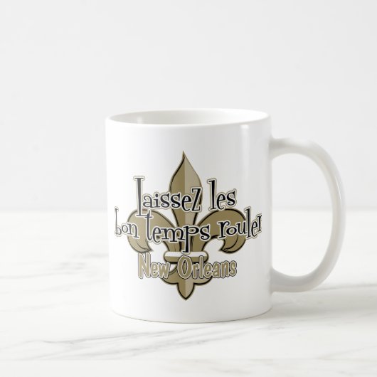 Laissez le Bon Temps rouler Kaffeetasse (Rechts)