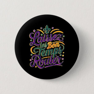 Laissez Les Bon Temps Rouler Funny Boho Coquette m Button