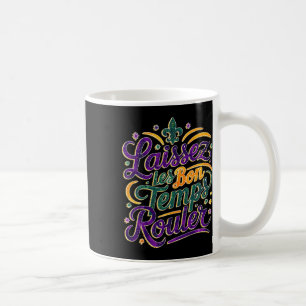 Laissez Les Bon Temps Rouler Funny Boho Coquette m Kaffeetasse
