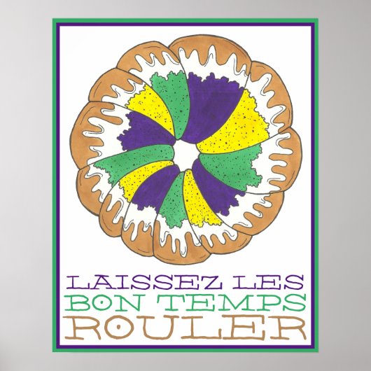 Laissez Les Bon Temps Rouler Mardi Gras King Cake Poster (Vorne)