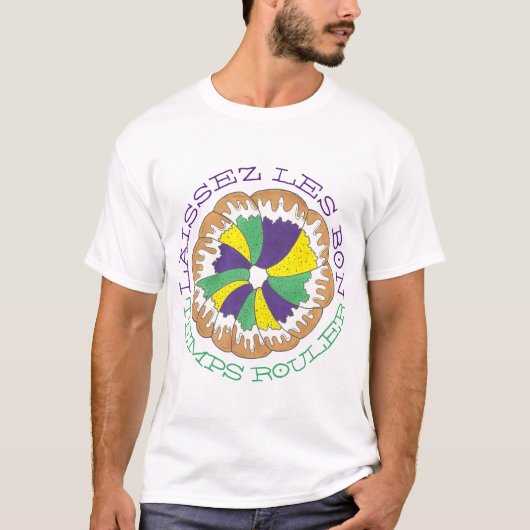 Laissez Les Bon Temps Rouler Mardi Gras King Cake T-Shirt (Vorderseite)