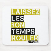 Laissez les Bon Temps rouler Mousepad (Vorne)