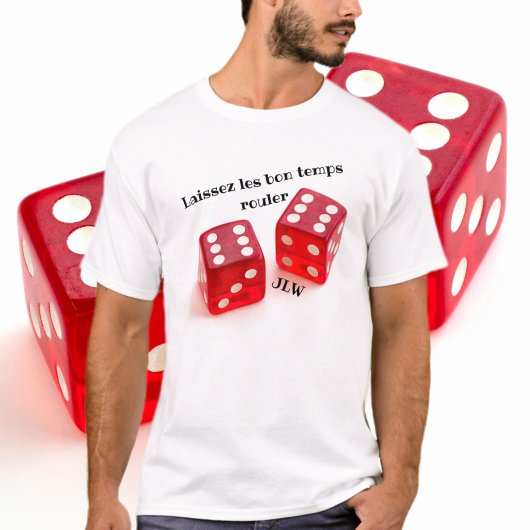 Laissez les Bon Temps Rouler Red Dice T - Shirt