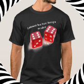 Laissez les Bon Temps Rouler Red Dice T - Shirt