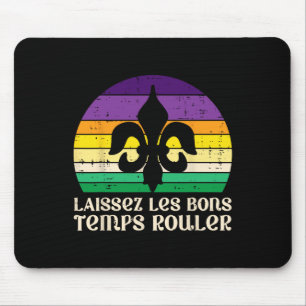 Laissez Les Bons Temps Rouler Fleur Lis Mardi Gras Mousepad