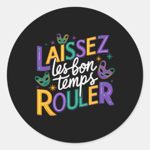 Laissez Les Bons Temps Rouler Ließ Good Times Roll Runder Aufkleber