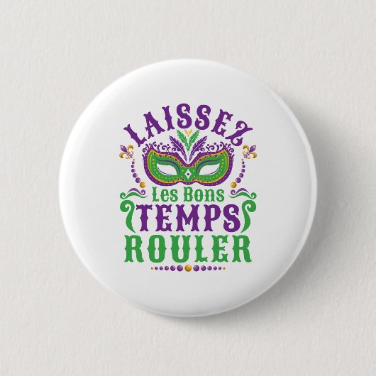 Laissez Les Bons Temps Rouler Mardi Gras Button (Vorderseite)