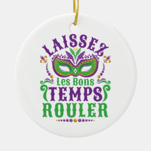 Laissez Les Bons Temps Rouler Mardi Gras Keramik Ornament