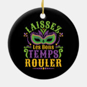 Laissez Les Bons Temps Rouler Mardi Gras Keramik Ornament (Hinten)