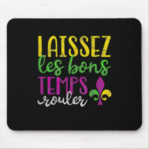 Laissez Les Bons Temps Rouler Mardi Gras Mousepad