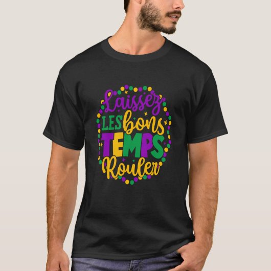 Laissez Les Bons Temps Rouler Mardi Gras New Orlea T-Shirt (Vorderseite)