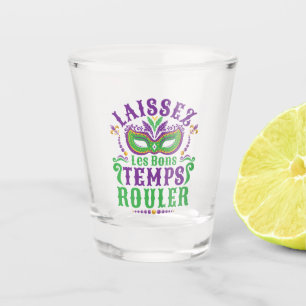 Laissez Les Bons Temps Rouler Mardi Gras Schnapsglas