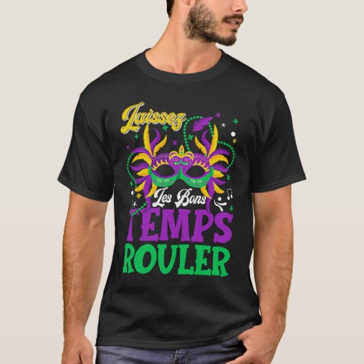 Laissez Les Bons Temps Rouler Mardi Gras Women Men T-Shirt (Vorderseite)