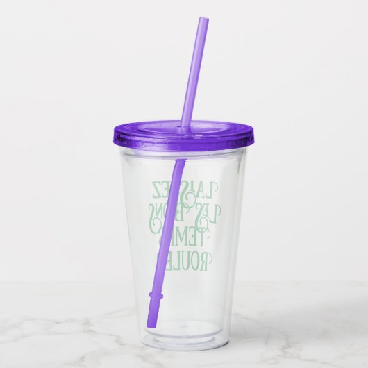 Laissez Les Bons Temps Rouler Travel Tumbler Acryltrinkbecher (Rückseite)