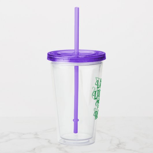 Laissez Les Bons Temps Rouler Travel Tumbler Acryltrinkbecher (Rechts)