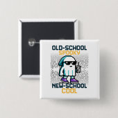 Lakai der alten Schule, Cool an der Neuschule Button (Vorne & Hinten)
