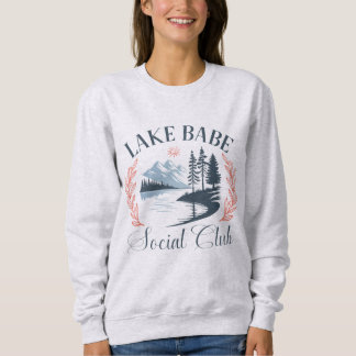 Lake Babe Social Club | Cozy Lake Life Sweatshirt