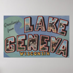 Lake Geneva, Wisconsin - Large Letter Scenes Poster