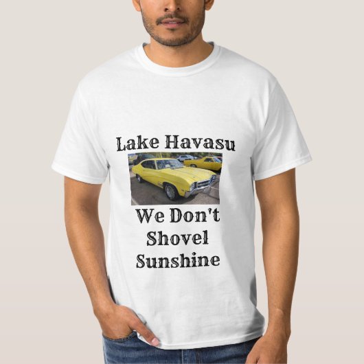Lake Havasu schütteln wir keinen sonnigen T - Shir T-Shirt (Vorderseite)