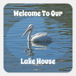 Lake House Pelican Wild Bird Zuhause Guest Welcome Quadratischer Aufkleber