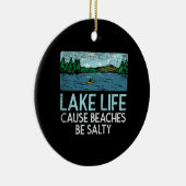 Lake Life Salty Beaches Keramik Ornament (Rechts)