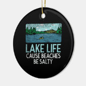 Lake Life Salty Beaches Keramik Ornament (Links)