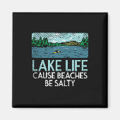 Lake Life Salty Beaches Magnet (Vorne)