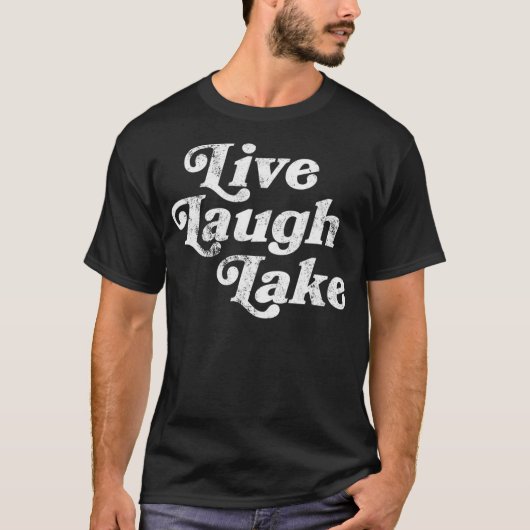 Lake    LifeLive Laugh Lake T-Shirt (Vorderseite)