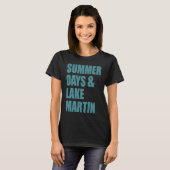 Lake Martin, Alabama Summer Days T-Shirt (Vorne ganz)