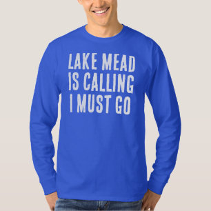 Lake Mead ruft, ich muss angeln gehen Langarm T-Shirt