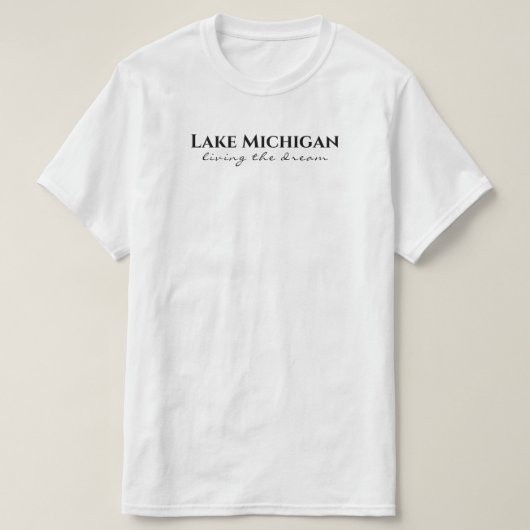 Lake Michigan - der Traum T-Shirt (Design vorne)