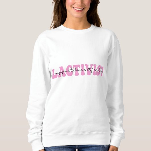 Laktivist I support BreastFeeding Awareness Week Sweatshirt (Vorderseite)