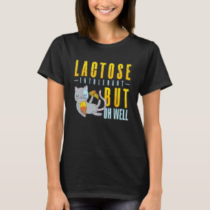 Laktoseintolerant Aber Na Ja Katze Laktoseintolera T-Shirt