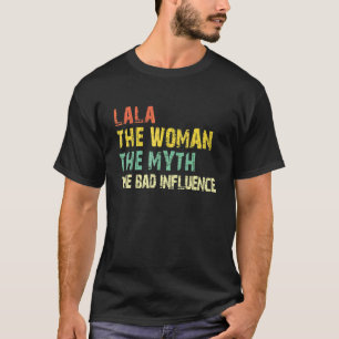 Lala Die Frau Der Mythos Der Schlechte Einfluss  V T-Shirt