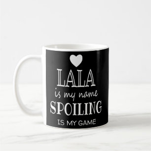Lala ist mein Name Lala für Lala Oma Kaffeetasse
