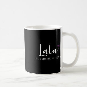 Lala wie eine Oma nur Cooler Muttertag Kaffeetasse