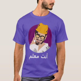 Lam3allem Saad Lamjarred Du bist der Boss T-Shirt