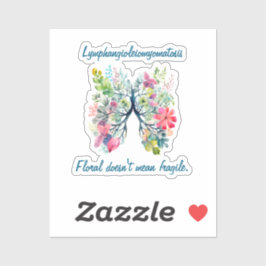 LAM Floral Doesn't Mean Fragile Sticker